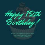 Happy 12th Birthday Wishes Greetings and Quotes