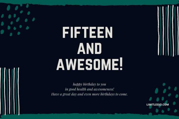 Happy 15th Birthday Wishes Greetings and Quotes