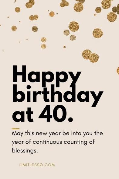 2023 Sweet Happy 40th Birthday Wishes and Greetings - Limitlesso