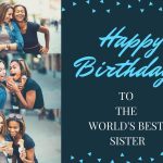 Inspirational Birthday Wishes and Messages for My Sister