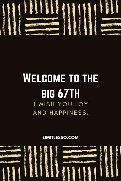 happy 67th birthday