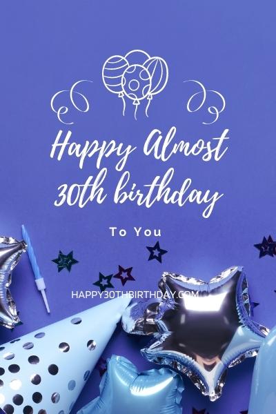 Happy Almost 30th Birthday